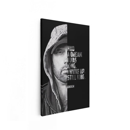 Canvas schilderij vooraanzicht Eminem Quote - Had a Dream I was King