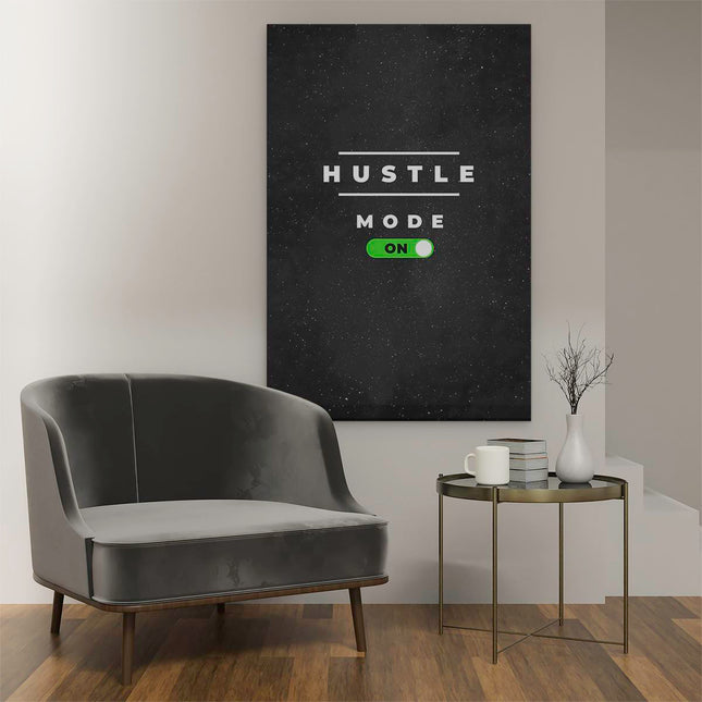 Canvas schilderij interieur Hustle Mode On - Motivatie Quote - Inspiratie