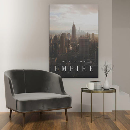 Canvas schilderij interieur Build an Empire - Motivatie Quote - New York