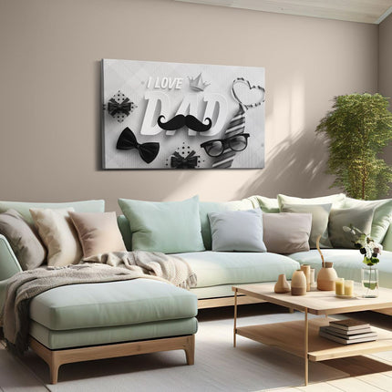 Canvas schilderij woonkamer I love Dad - Vaderdag - Papa - Zwart Wit