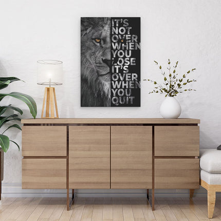 Canvas schilderij interieur It's Over When You Quit Quote - Motivatie Tekst - Leeuw