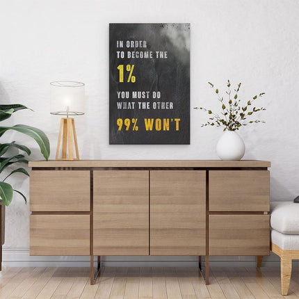Canvas schilderij interieur De 1% - Motivatie Quote - Inspiratie
