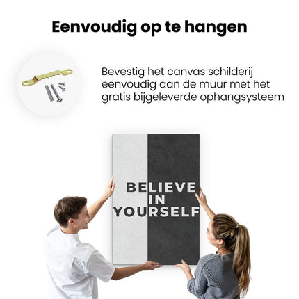 Canvas schilderij ophangen Believe In Yourself Motivatie Quote - Inspiratie