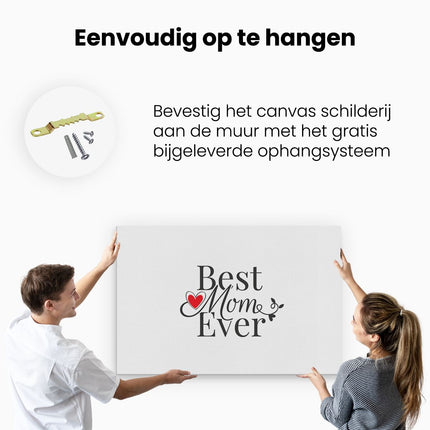 Canvas schilderij ophangen Best mom ever - Moederdag - Mama