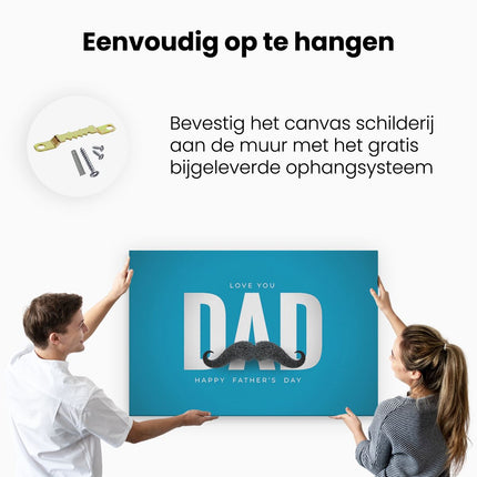 Canvas schilderij ophangen Love You Dad - Vaderdag - Papa